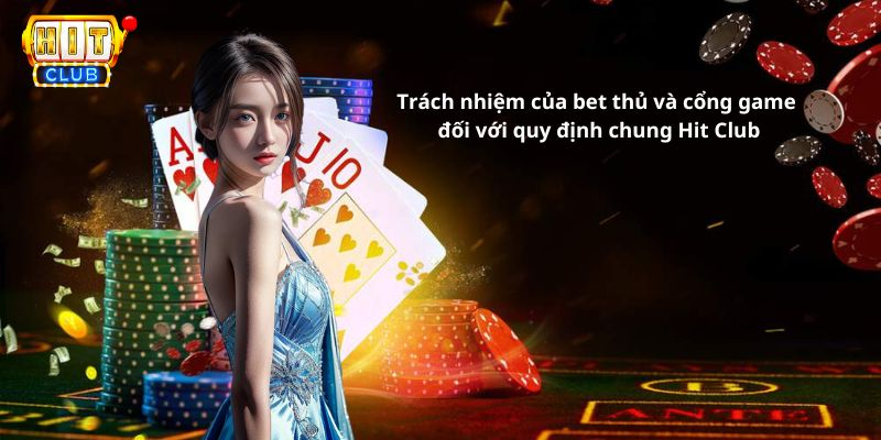 Cả bet thủ và cổng game đều có những trách nhiệm riêng