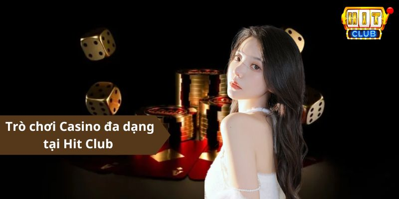 Trò chơi Casino luôn được nhiều người ưa thích